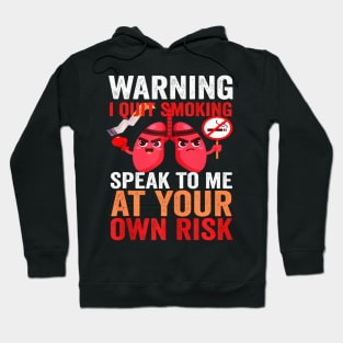 Warning I Quit Smoking World No Tobacco Day Awareness Hoodie